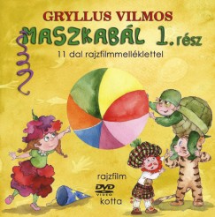 Gryllus Vilmos - MASZKABL 1. RSZ (KNYV + DVD)