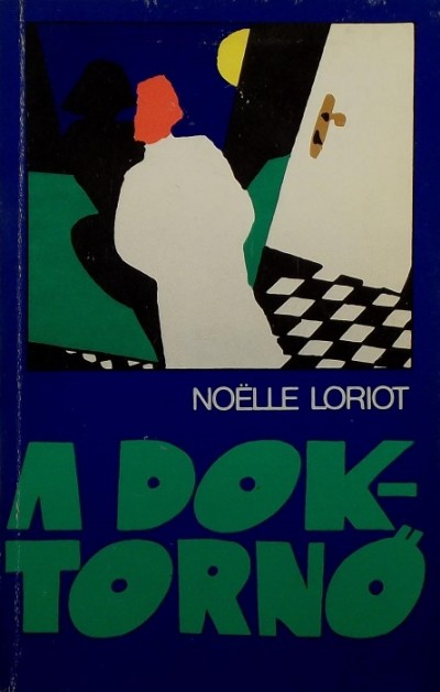 Noelle Loriot - A doktornõ
