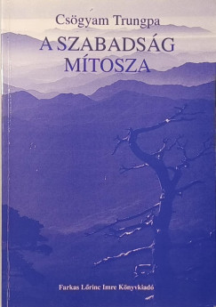 Cs�gyam Trungpa - A szabads�g m�tosza