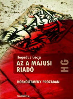 Hegeds Gza - Az a mjusi riad