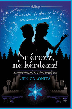 Ne �rezz, ne k�rdezz! - Disney - Sorsford�t� t�rt�netek