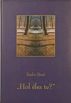 Tandori Dezső - "Hol élsz te?"