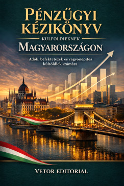 Pénzügyi kézikönyv külföldieknek Magyarországon