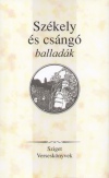 Ferencz Gy�z�  (Szerk.) - Szuhay P�ter  (Szerk.) - Sz�kely �s cs�ng� ballad�k