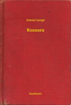 Antoni Lange - Rozaura