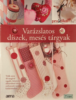 Tildas Julehus - Var�zslatos d�szek, mes�s t�rgyak