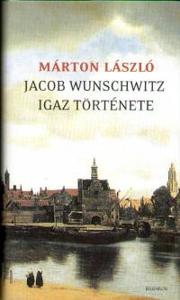 Mrton Lszl - Jacob Wunschwitz igaz trtnete