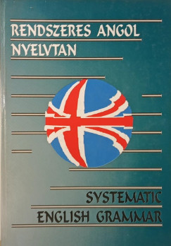 Bozai gota   (Szerk.) - Rendszeres angol nyelvtan
