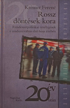 Kr�mer Ferenc - Rossz d�nt�sek kora