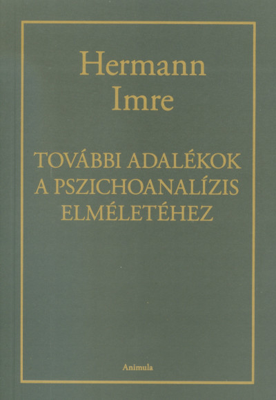 Hermann Imre - További adalékok a pszichoanalízis elméletéhez