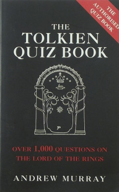 Andrew Murray - The Tolkien Quiz Book