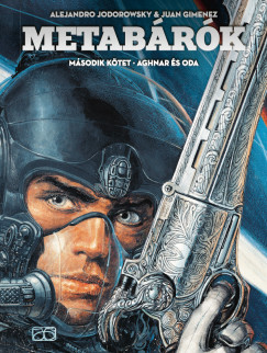Jodorowsky Alejandro - Metabárók - Aghnar és Oda - Második kötet