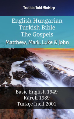 Joern Andre Halseth - Samuel Henry Hooke - Kroli Gspr - English Hungarian Turkish Bible - The Gospels - Matthew, Mark, Luke & John