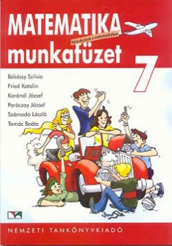 Bkssy Szilvia - Fried Katalin - Korndi Jzsef - Parczay Jzsef - Szmad Lszl - Tams Beta - Matematika 7. - Munkafzet