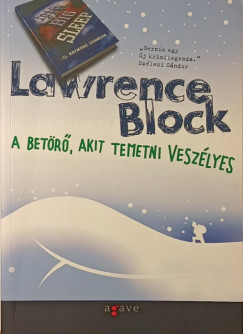 Lawrence Block - A betörő, akit temetni veszélyes