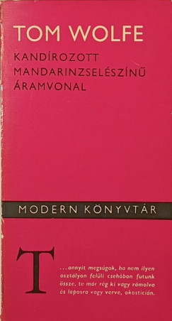 Tom Wolfe - Kandírozott mandarinzselészínű áramvonal