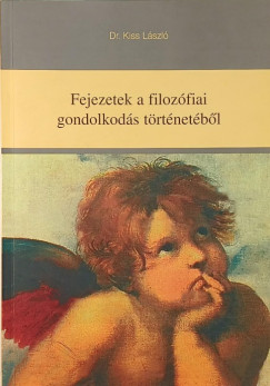 Dr. Kiss László - Fejezetek a filozófiai gondolkodás történetéből