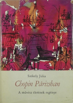 Szkely Jlia - Chopin Prizsban
