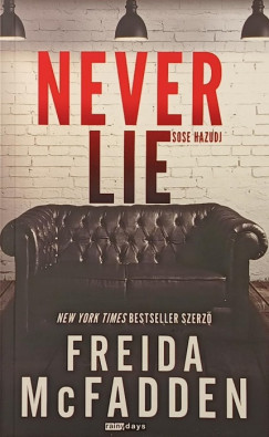 Freida McFadden - Never Lie - Sose hazudj (különleges kiadás)