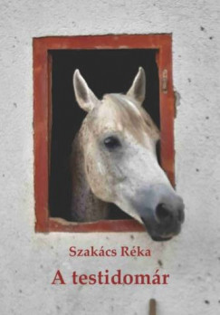 Szakcs Rka - A testidomr