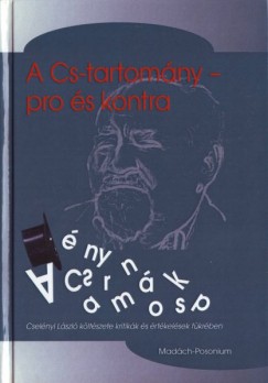 Kövesdi Károly (Szerk.) - A Cs-tartomány - pro és kontra