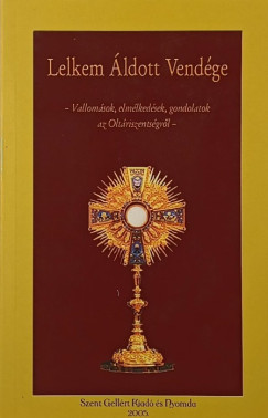 Lelkem �ldott vend�ge