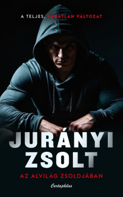 Jurnyi Zsolt - Az alvilg zsoldjban