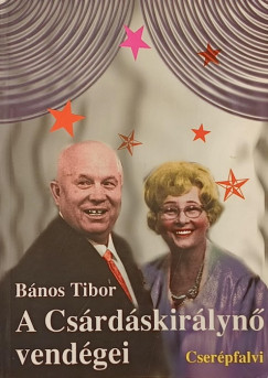 Bános Tibor - A Csárdáskirálynő vendégei