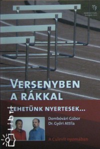 Dombvri Gbor - Dr. Gyri Attila - Versenyben a rkkal