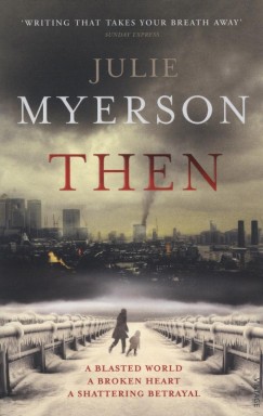 Julie Myerson - Then