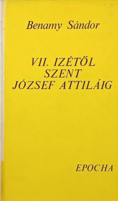 Benamy S�ndor - VII. Iz�t�l Szent J�zsef Attil�ig