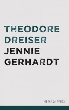 Theodore Dreiser - Jennie Gerhardt