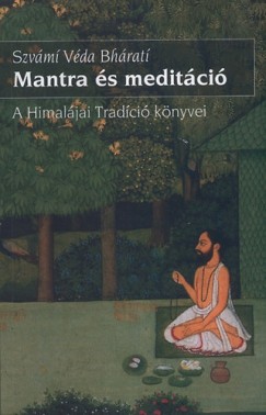 Szvámi Véda Bhárati - Mantra és meditáció