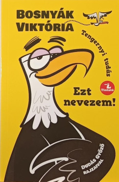 Bosny�k Vikt�ria - Ezt nevezem!