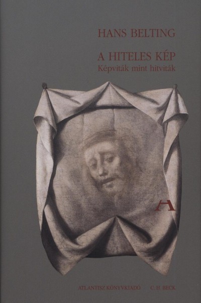 Hans Belting - A hiteles kép