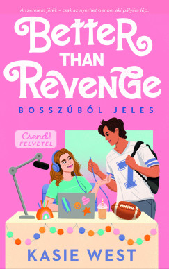 Kasie West - Better than revenge - Bosszbl jeles