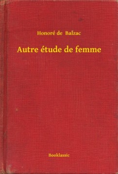 Honor de Balzac - Autre tude de femme