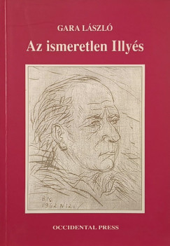 Gara László - Az ismeretlen Illyés