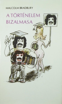 Malcolm Bradbury - A trtnelem bizalmasa