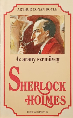 Sir ARTHUR CONAN DOYLE - Az arany szemüveg