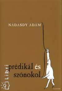 Ndasdy dm - Prdikl s sznokol