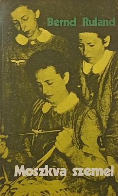 Bernd Ruland - Moszkva szemei