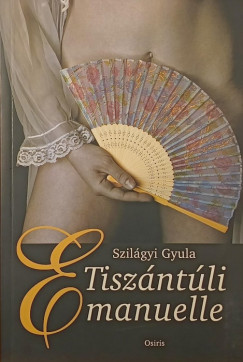 Szilágyi Gyula - Tiszántúli Emanuelle