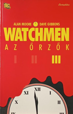 Dave Gibbons - Alan Moore - Watchmen - Az �rz�k III.