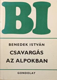 Benedek István - Csavargások az Alpokban