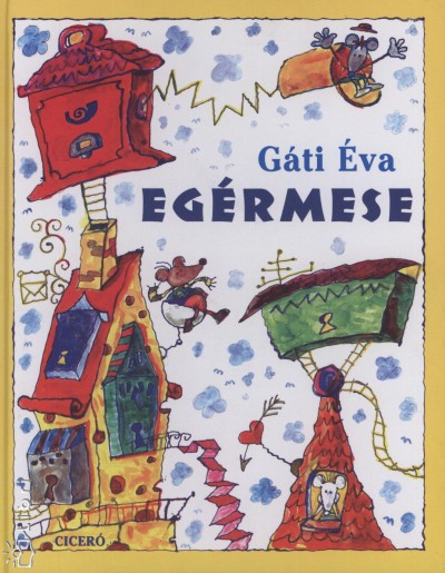 Gáti Éva - Egérmese