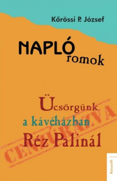 Kõrössi P. József - Naplóromok