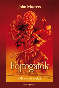John Masters - Fojtogat�k