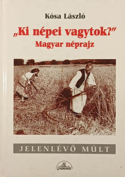 K�sa L�szl� - "Ki n�pei vagytok?"