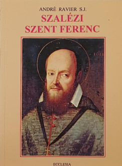 André Ravier - Szalézi Szent Ferenc